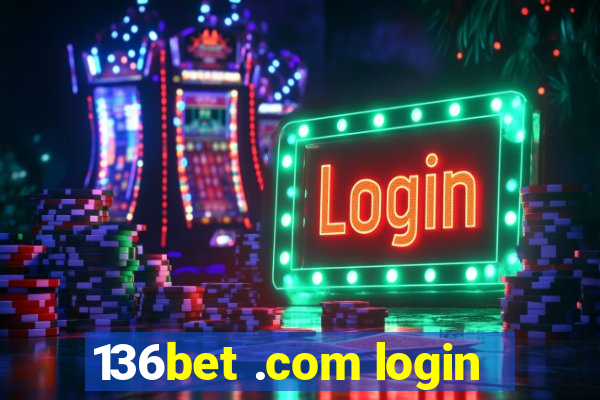 136bet .com login